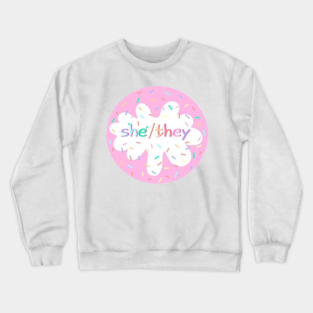 Birthday Cake She/They Pronoun Pin Crewneck Sweatshirt by casserolestan